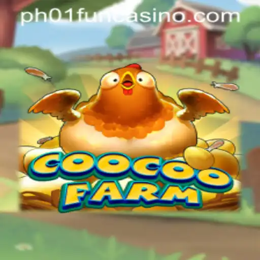 Discover the Exciting World of CooCooFarm with PH01.FUN